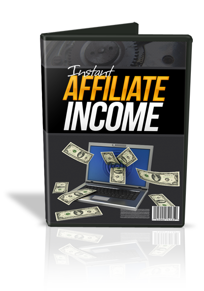 Instant Affiliate Income