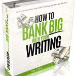 Banking Big With Your Writing Review