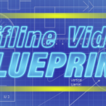 Offline Video Blueprint Review